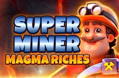 Super Miner - Magma Riches